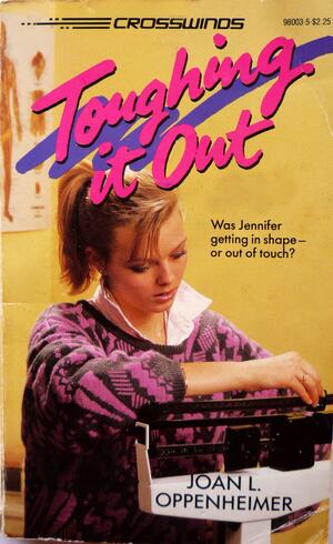 Toughing It Out by Joan Oppenheimer