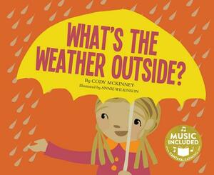 What's the Weather Outside? by Cody McKinney