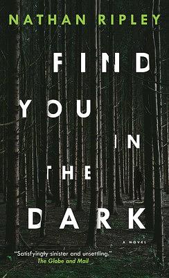 Find You in the Dark by Nathan Ripley