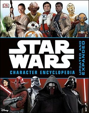 Star Wars Character Encyclopedia by Pablo Hidalgo