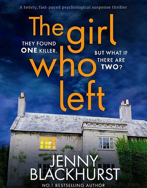 The Girl Who Left by Jenny Blackhurst