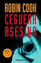 Ceguera Asesina by Robin Cook