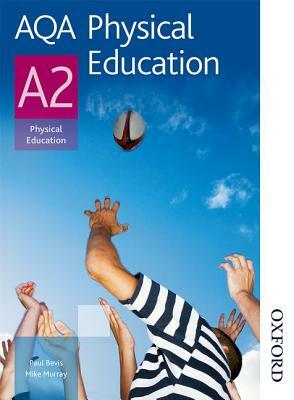 Aqa Physical Education A2 by Michael Murray, Paul Bevis