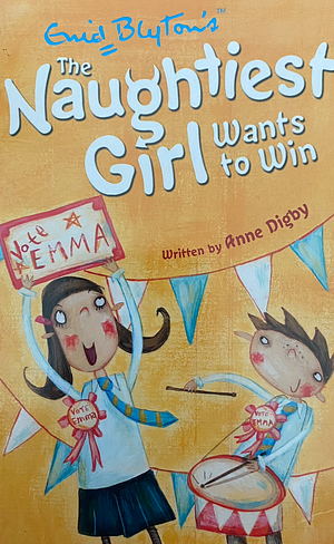 The Naughtiest Girl Wants to Win by Anne Digby