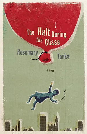 The Halt During the Chase by Rosemary Tonks