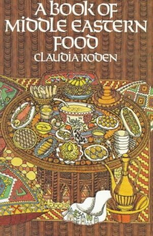 A Book of Middle Eastern Food by Claudia Roden
