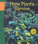 How Plants Survive by Kathleen V. Kudlinski