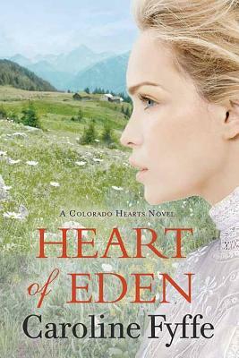 Heart of Eden by Caroline Fyffe