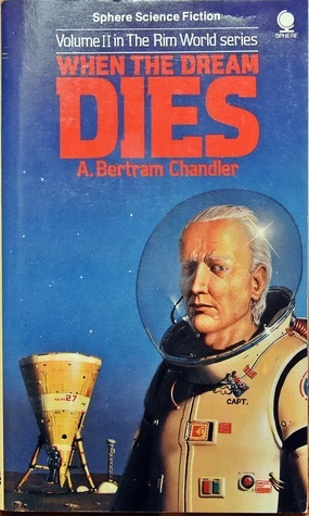 When the Dream Dies by A. Bertram Chandler