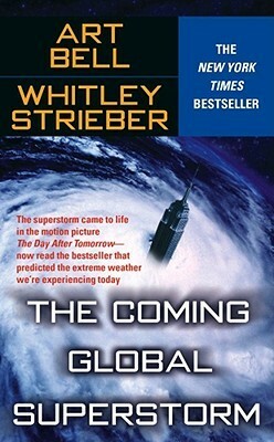 The Coming Global Superstorm by Art Bell, Whitley Strieber