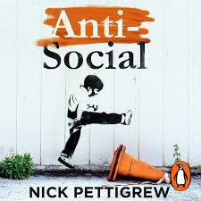 Anti-Social: The Secret Diary of an Anti-Social Behaviour Officer by Nick Pettigrew
