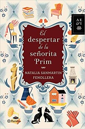 El despertar de la señorita Prim by Natalia Sanmartín Fenollera