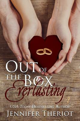 Out of the Box Everlasting by Jennifer Theriot