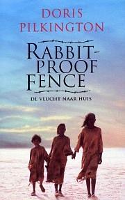 Rabbit-proof fence: de vlucht naar huis by Doris Pilkington