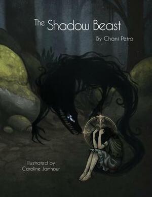 The Shadow Beast by Chani Petro