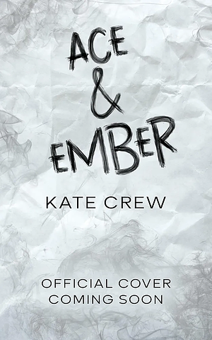 Ace & Ember by Kate Crew