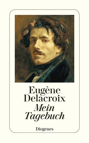 Mein Tagebuch by Eugène Delacroix