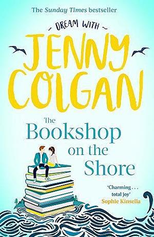 The Bookshop on the Shore: From the bestselling author of feel-good romance by Jenny Colgan, Jenny Colgan