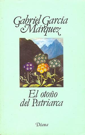 El Otoño del Patriarca by Gabriel García Márquez