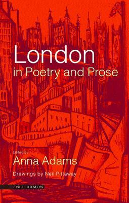 London in Poetry and Prose by Anna Adams