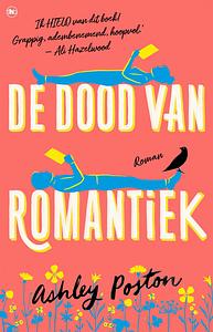 De dood van romantiek by Ashley Poston