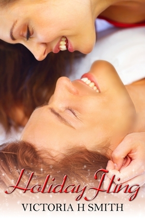 Holiday Fling by Victoria H. Smith