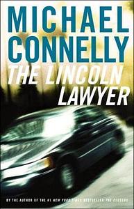 The Lincoln Lawyer by Michael Connelly