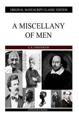 A Miscellany Of Men by G.K. Chesterton