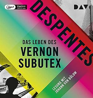 Das Leben des Vernon Subutex by Virginie Despentes