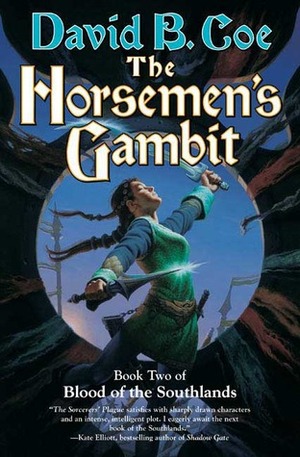The Horsemen's Gambit by David B. Coe