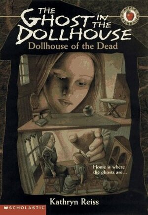 Dollhouse of the Dead by Kathryn Reiss