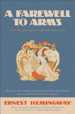 A Farewell to Arms: The Hemingway Library Edition by Ernest Hemingway