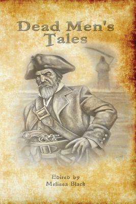 Dead Men's Tales by Stephanie Ellis, K. R. Smith, Kate Monroe