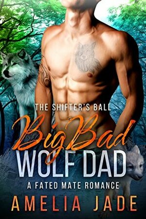 Big Bad Wolf Dad by Amelia Jade