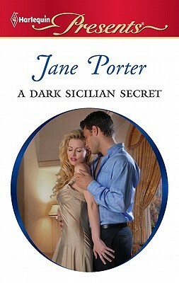 A Dark Sicilian Secret by Jane Porter