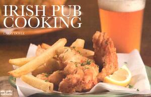 Irish Pub Cooking by Larry Doyle