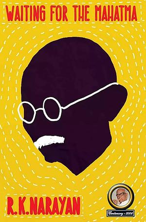 Waiting for the Mahatma by R.K. Narayan