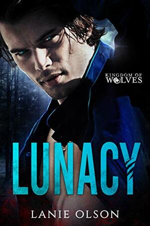 Lunacy by Lanie Olson