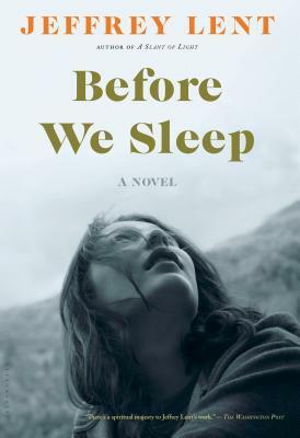 Before We Sleep by Jeffrey Lent