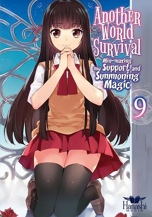 Another World Survival: Min-maxing my Support and Summoning Magic - Volume 9 by Tsukasa Yokotsuka