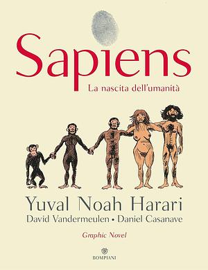 Sapiens. Volume 1. La nascita dell'umanità. Graphic Novel by Yuval Noah Harari