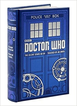 Doctor Who: The Silent Stars Go By & Touched by an Angel by Dan Abnett, Jonathan Morris