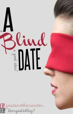 A Blind Date by _justanotherwriter_