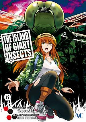 THE ISLAND OF GIANT INSECTS Vol. 6 by REDICE, YASUTAKA FUJIMI