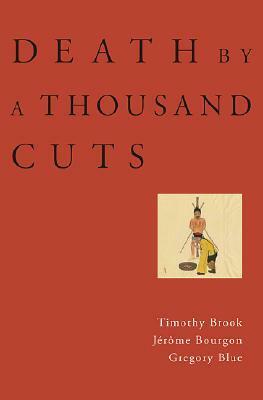 Death by a Thousand Cuts by Timothy Brook, Gregory Blue