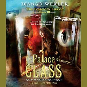 The Palace of Glass by Django Wexler