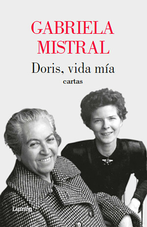 Doris, vida mía by Gabriela Mistral
