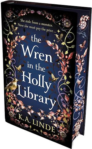 The Wren in the Holly Library: An addictive dark romantasy series inspired by Beauty and the Beast by K.A. Linde