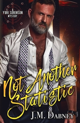 Not Another Statistic by J. M. Dabney