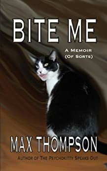 Bite Me a Memoir by Max Thompson